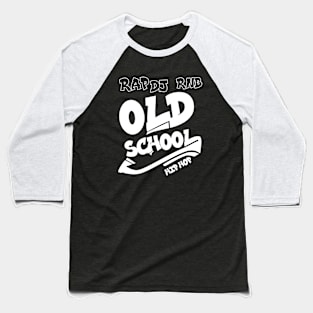 Old school // Rap // Dj // RnB // Hip hop Baseball T-Shirt